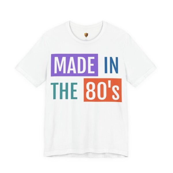 Made in the 80's Customizable - Graphic T-Shirt