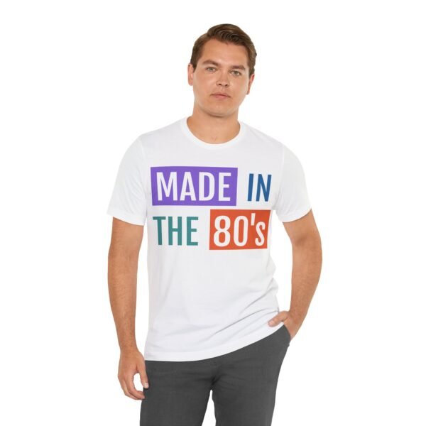 Made in the 80's Customizable - Graphic T-Shirt